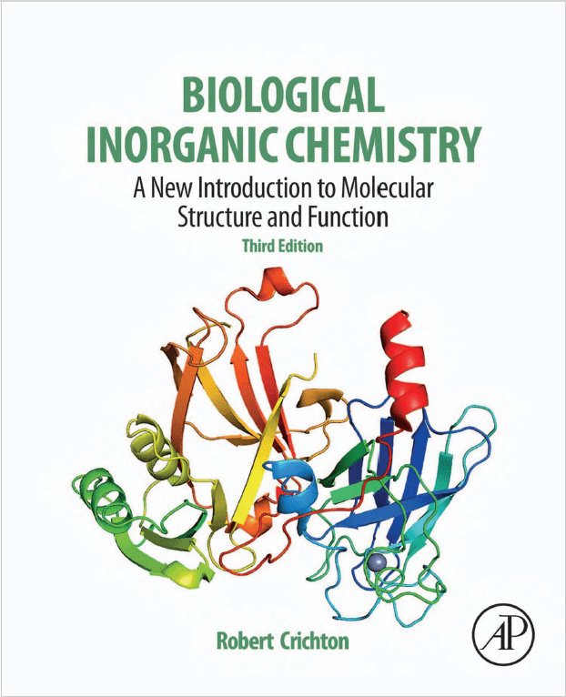 Biological Inorganic Chemistry a New Introduction to Molecular Structure and Function (3rd Ed.) By Robert Crichton