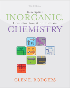 Descriptive Inorganic, Coordination and Solid-State Chemistry (3rd Ed.) By Glen Rodgers
