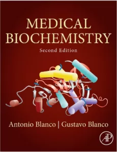 Medical Biochemistry (2nd Ed.) By Antonio Blanco and Gustavo Blanco