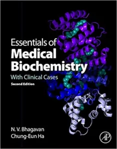 Essentials of Medical Biochemistry with Clinical Cases (2nd Ed.) By N. V. Bhagavan and Chung-Eun Ha