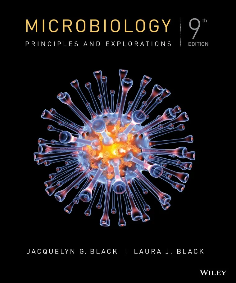 Microbiology - Principles and Explorations (9th Ed.) By Jacquelyn Black and Laura Black