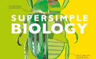 SuperSimple Biology - The Ultimate Bitesize Study Guide
