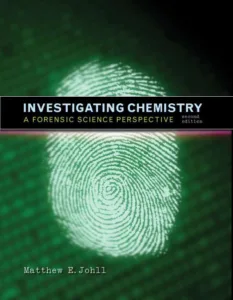 Investigating Chemistry - A Forensic Science Perspective (2nd Ed.) By Matthew E. Johll 
