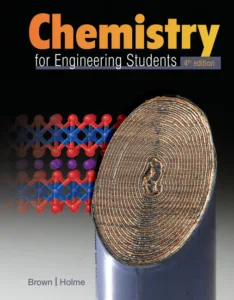 Chemistry for Engineering Students (4th Ed.) By Lawerence Brown and Thomas Holme