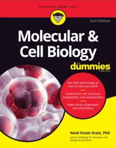 Molecular Cell Biology for Dummies (2nd Ed.) By René Fester Kratz