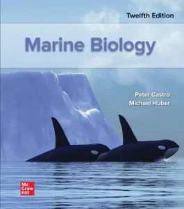 Marine Biology 12e By Peter Castro, Michael Huber