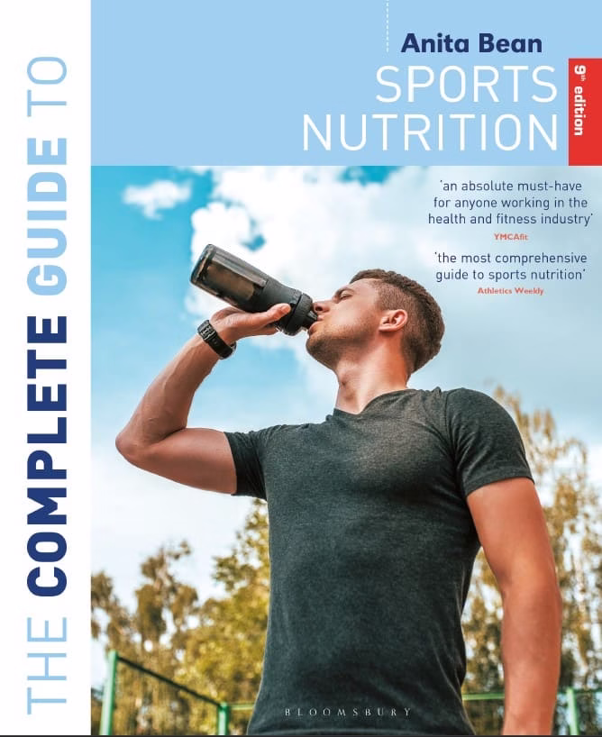 The Complete Guide to Sports Nutrition (9th Ed.) by Anita Bean