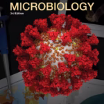 Microbiology (3rd Ed.) by Dave Wessner, Christine Dupont, Trevor Charles & Josh Neufeld