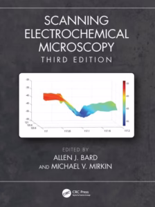Scanning Electrochemical Microscopy (3rd Ed.) by Allen J. Bard & Michael V. Mirkin