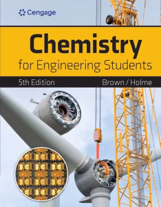 Chemistry for Engineering Students (5th Ed.) by Lawrence Brown & Tom Holme